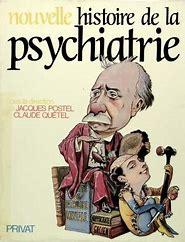Histoire psychiatrie postel